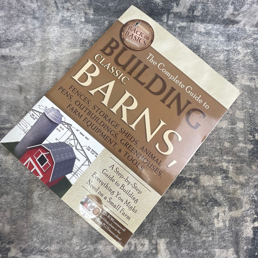 The Complete Guide to Building Classic Barns & Outbuildings + CD-ROM